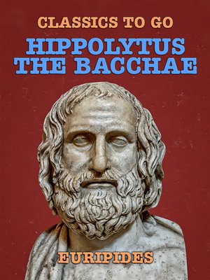 cover image of Hippolytus, the Bacchae